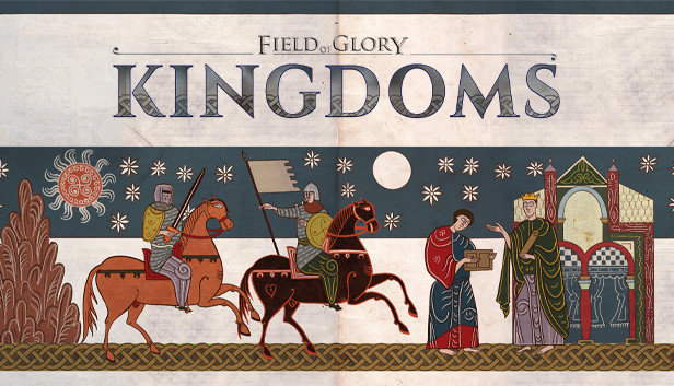 Field of Glory Kingdoms Review – Stand Aside, Crusader Kings?