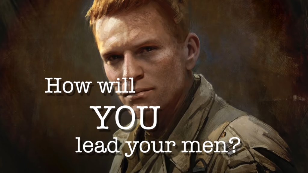 Burden of Command with the title: How Will You Lead Your Men